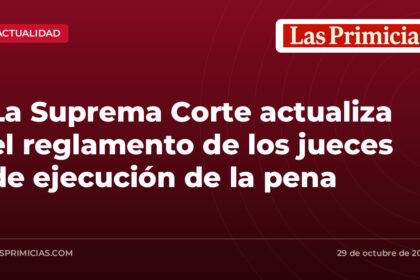 La Suprema Corte actualiza el reglamento de los jueces de ejecución de la pena