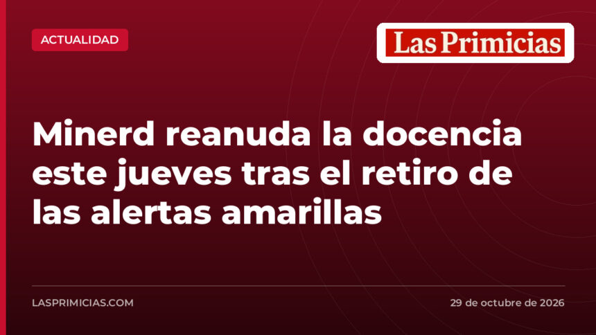 Minerd reanuda la docencia este jueves tras el retiro de las alertas amarillas